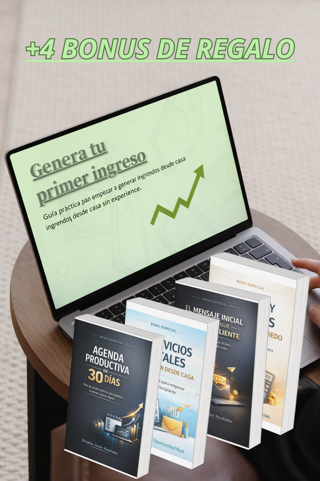 De Cero A Tu Primer Ingreso. Guía práctica para empezar a generar ingresos desde casa sin experiencia.